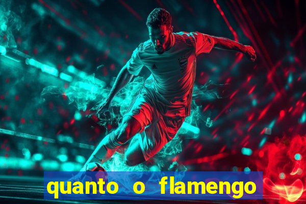 quanto o flamengo esta pagando no jogo de hoje